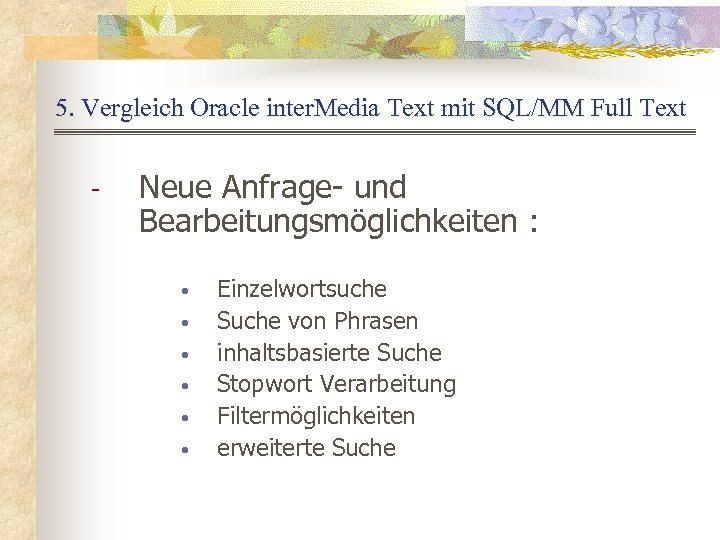 5. Vergleich Oracle inter. Media Text mit SQL/MM Full Text - Neue Anfrage- und