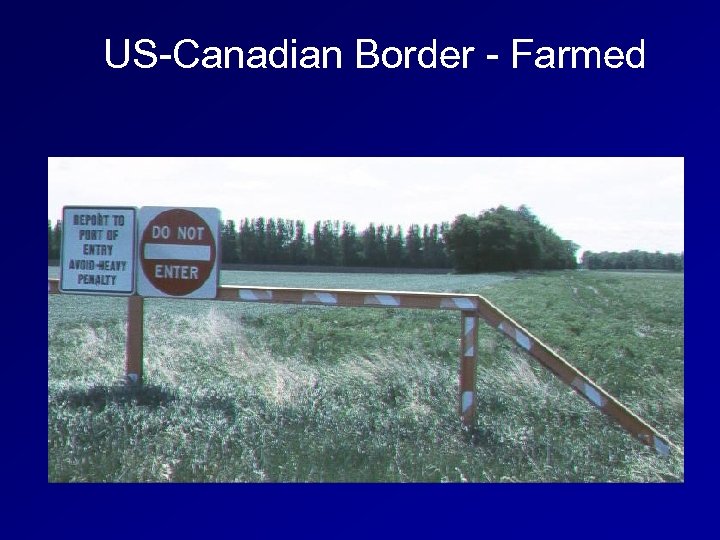 US-Canadian Border - Farmed 
