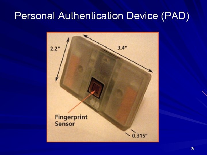 Personal Authentication Device (PAD) 32 