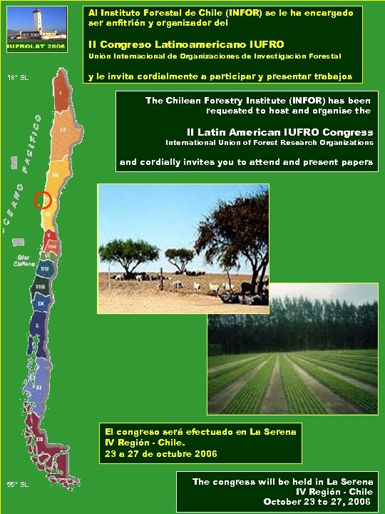 Al Instituto Forestal de Chile (INFOR) se le ha encargado ser anfitrión y organizador