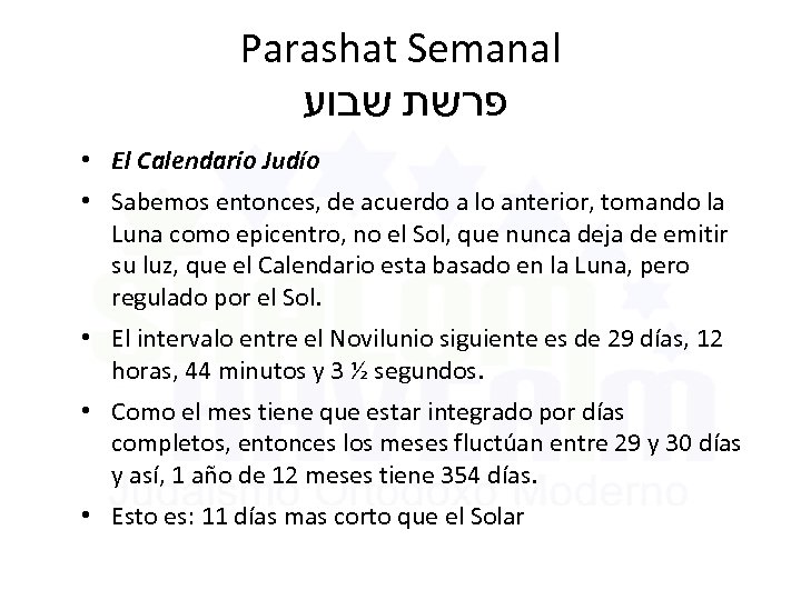 Parashat Semanal פרשת שבוע • El Calendario Judío • Sabemos entonces, de acuerdo a