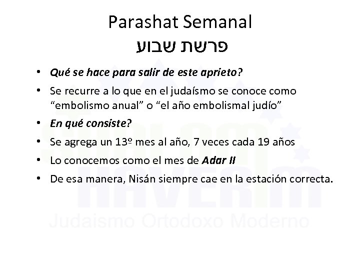 Parashat Semanal פרשת שבוע • Qué se hace para salir de este aprieto? •