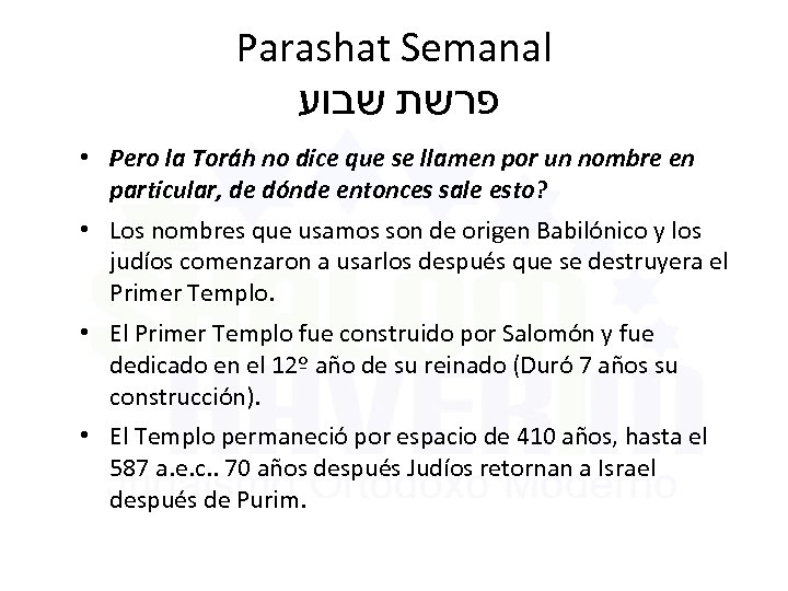 Parashat Semanal פרשת שבוע • Pero la Toráh no dice que se llamen por
