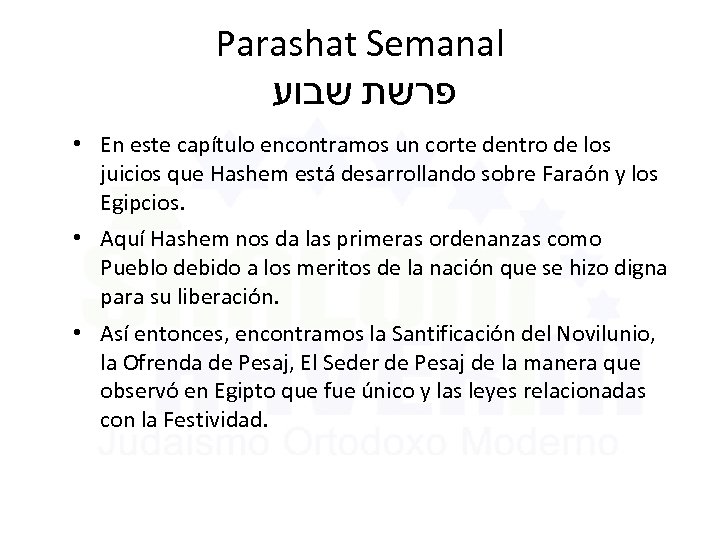 Parashat Semanal פרשת שבוע • En este capítulo encontramos un corte dentro de los