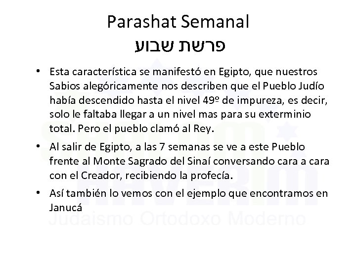 Parashat Semanal פרשת שבוע • Esta característica se manifestó en Egipto, que nuestros Sabios