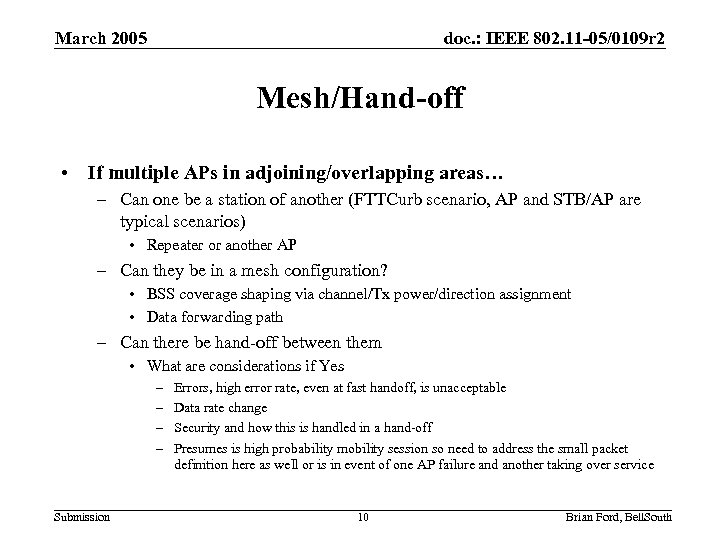 March 2005 doc. : IEEE 802. 11 -05/0109 r 2 Mesh/Hand-off • If multiple