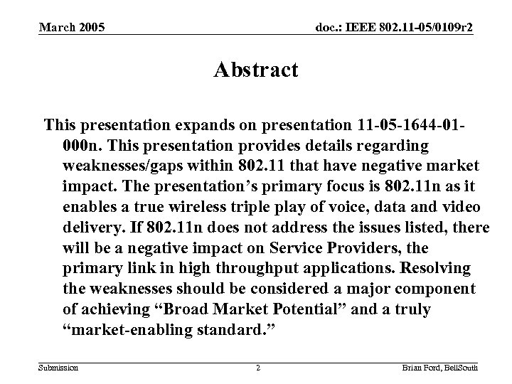 March 2005 doc. : IEEE 802. 11 -05/0109 r 2 Abstract This presentation expands