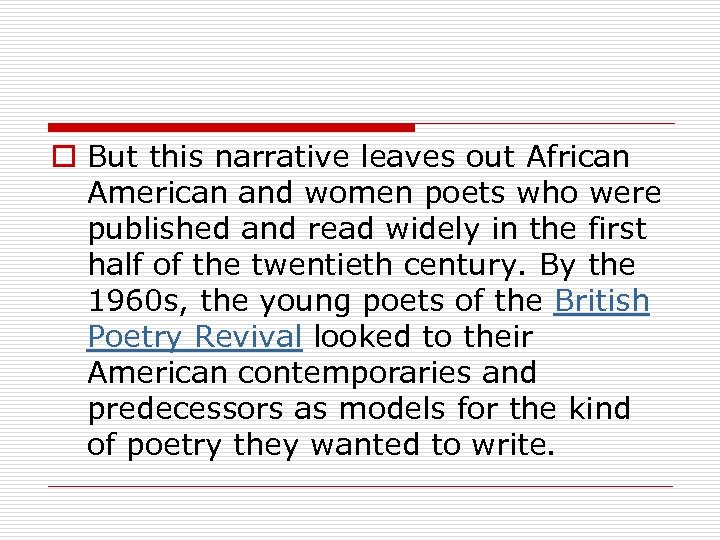 o But this narrative leaves out African American and women poets who were published