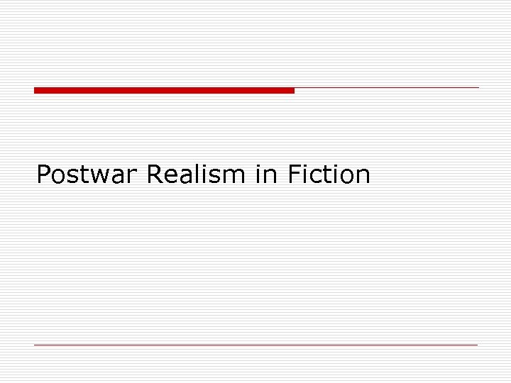 Postwar Realism in Fiction 