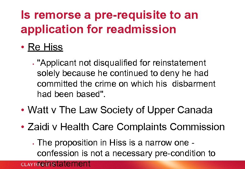 Is remorse a pre-requisite to an application for readmission • Re Hiss • 