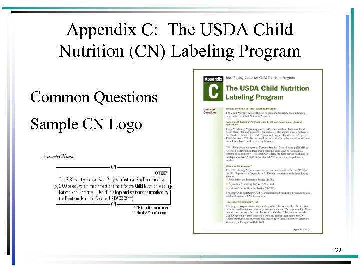 Appendix C: The USDA Child Nutrition (CN) Labeling Program Common Questions Sample CN Logo