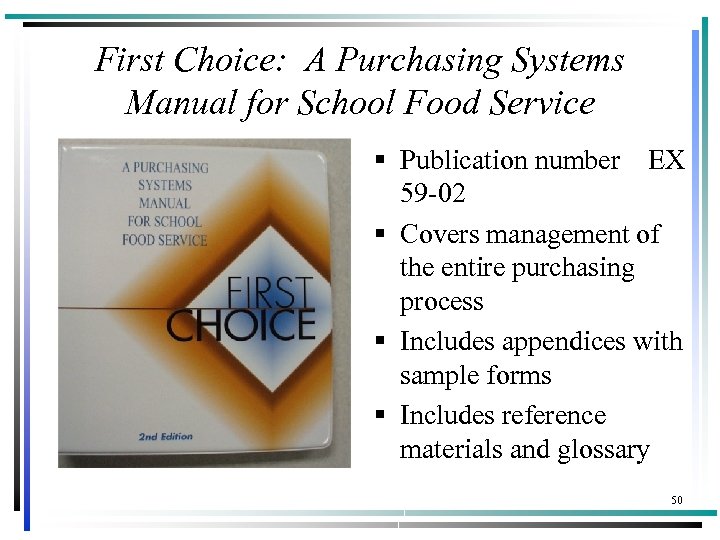 First Choice: A Purchasing Systems Manual for School Food Service § Publication number EX