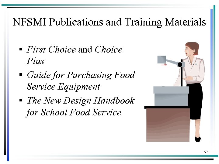 NFSMI Publications and Training Materials § First Choice and Choice Plus § Guide for