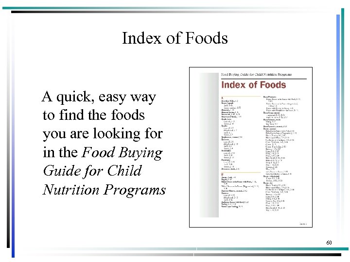 Index of Foods A quick, easy way to find the foods you are looking