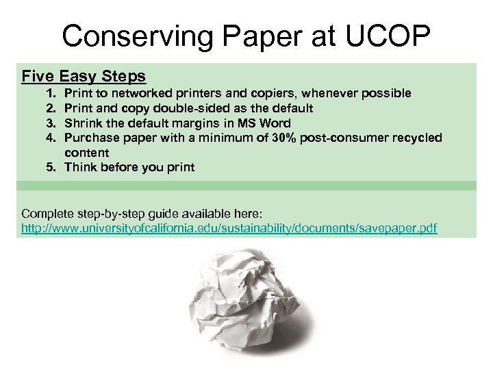 Conserving Paper at UCOP Five Easy Steps 1. 2. 3. 4. Print to networked