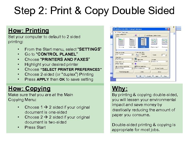 Step 2: Print & Copy Double Sided How: Printing Set your computer to default