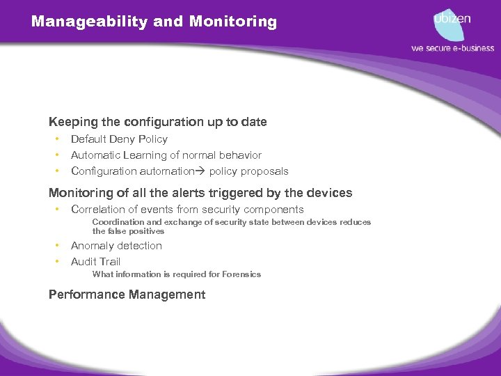 Manageability and Monitoring • Keeping the configuration up to date • • Default Deny