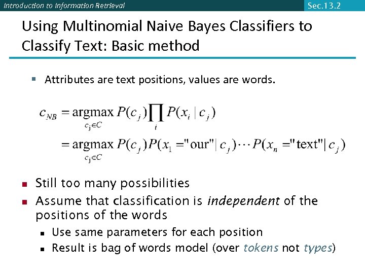 Introduction to Information Retrieval Sec. 13. 2 Using Multinomial Naive Bayes Classifiers to Classify