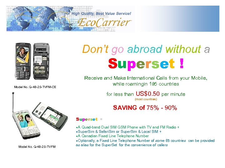 Don’t go abroad without a Superset ! Receive and Make International Calls from your