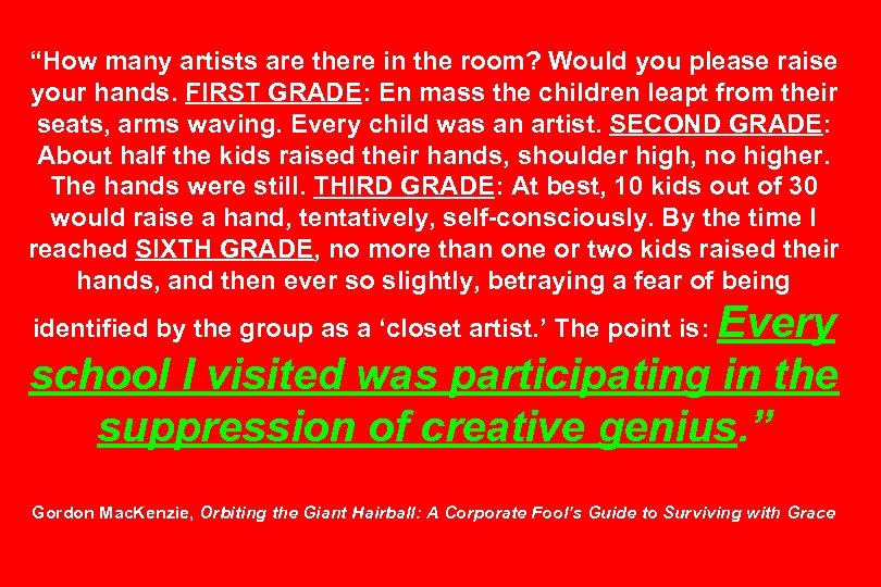 “How many artists are there in the room? Would you please raise your hands.