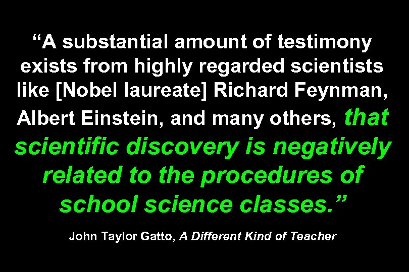 “A substantial amount of testimony exists from highly regarded scientists like [Nobel laureate] Richard