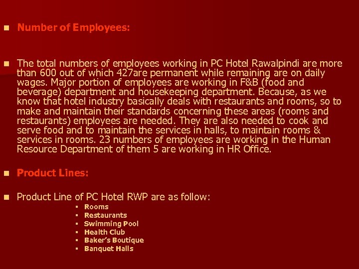 n Number of Employees: n The total numbers of employees working in PC Hotel