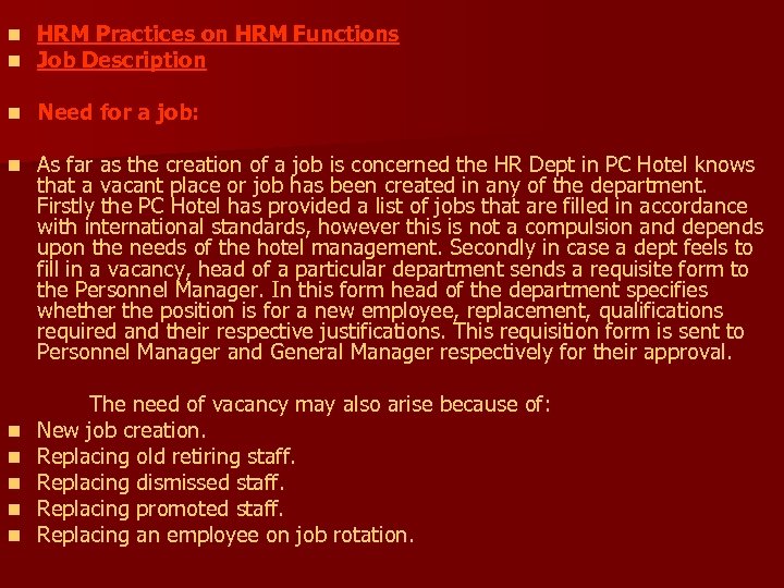 n n HRM Practices on HRM Functions Job Description n Need for a job: