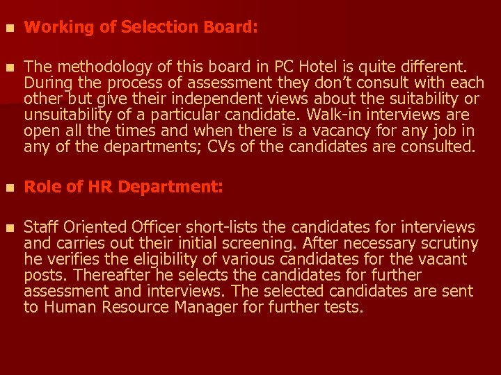 n Working of Selection Board: n The methodology of this board in PC Hotel