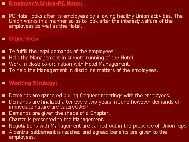 n Employee’s Union-PC Hotel: n PC Hotel looks after its employees by allowing healthy