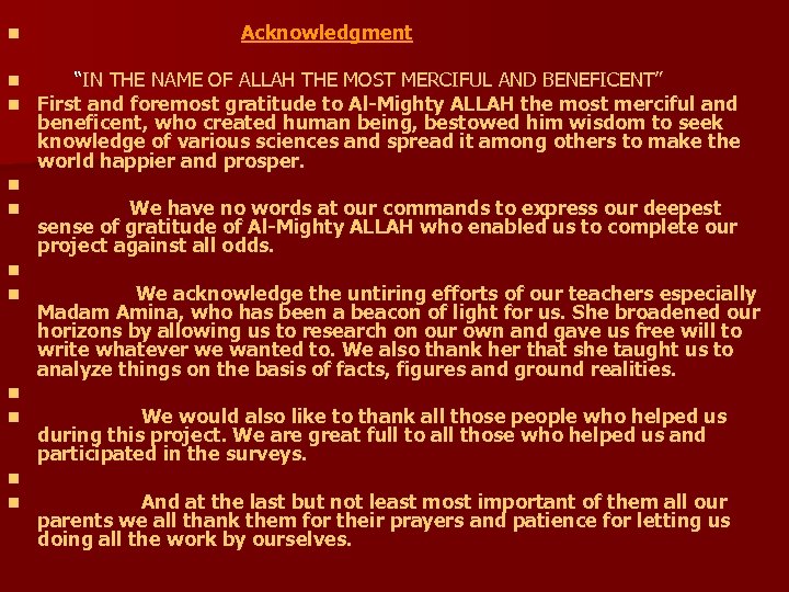 n n n Acknowledgment “IN THE NAME OF ALLAH THE MOST MERCIFUL AND BENEFICENT”