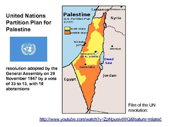 United Nations Partition Plan for Palestine resolution adopted by the General Assembly on 29