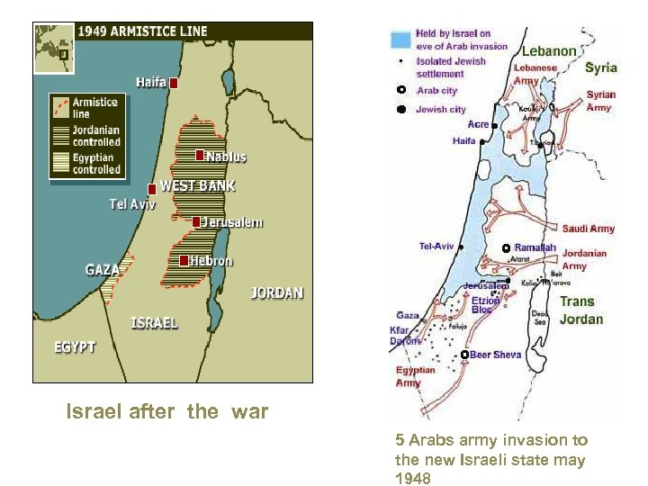 Israel after the war 5 Arabs army invasion to the new Israeli state may