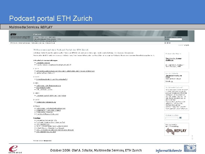 Podcast portal ETH Zurich Multimedia Services: REPLAY October 2008: Olaf A. Schulte, Multimedia Services,