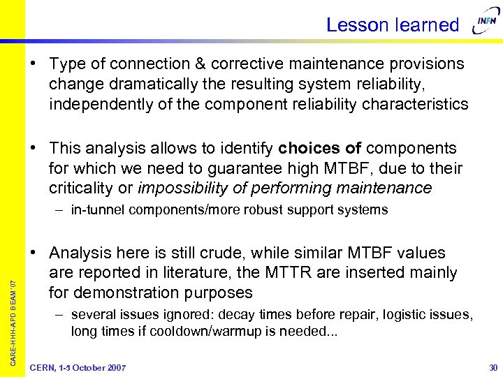 Lesson learned • Type of connection & corrective maintenance provisions change dramatically the resulting