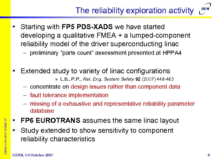 The reliability exploration activity • Starting with FP 5 PDS-XADS we have started developing