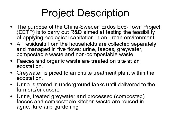 Project Description • The purpose of the China-Sweden Erdos Eco-Town Project (EETP) is to