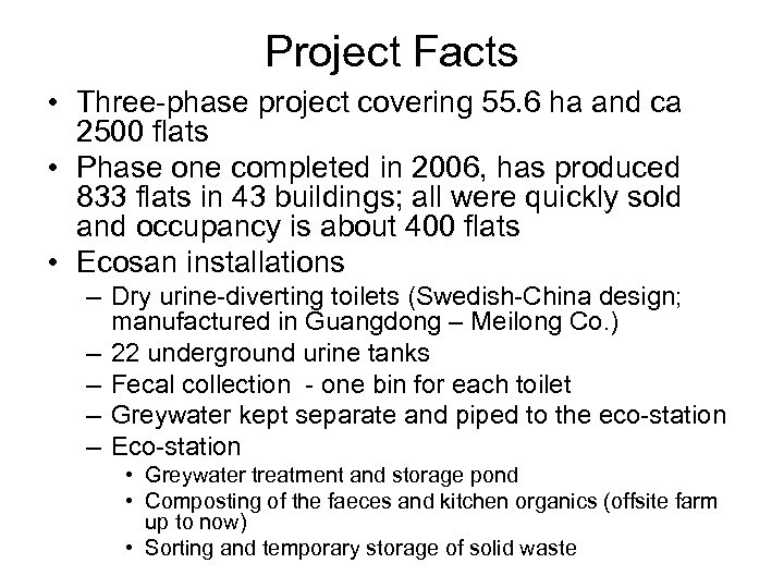 Project Facts • Three-phase project covering 55. 6 ha and ca 2500 flats •