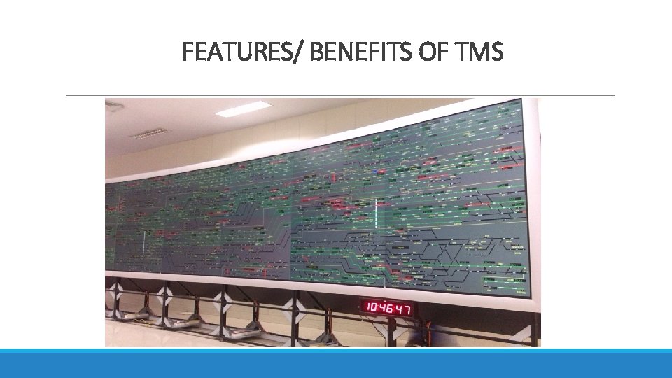 FEATURES/ BENEFITS OF TMS 