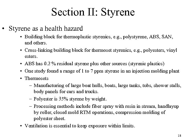 Section II: Styrene • Styrene as a health hazard • Building block for thermoplastic
