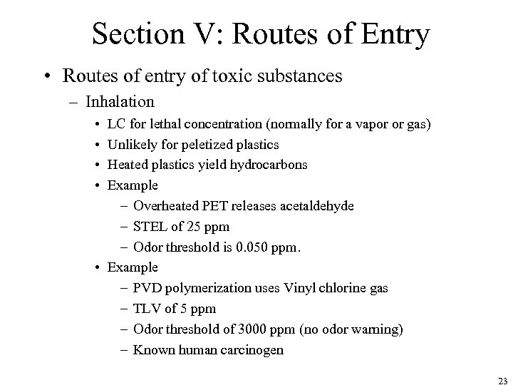 Section V: Routes of Entry • Routes of entry of toxic substances – Inhalation