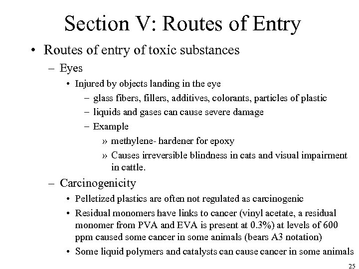 Section V: Routes of Entry • Routes of entry of toxic substances – Eyes