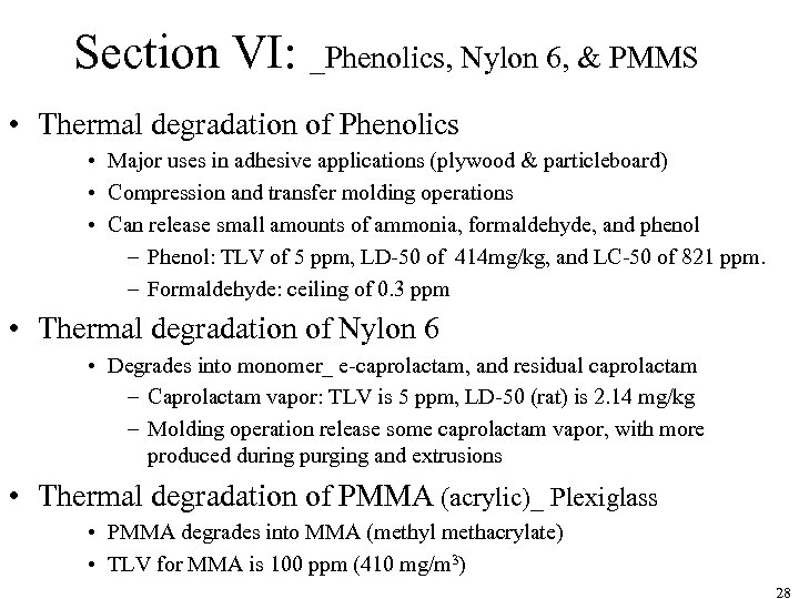 Section VI: _Phenolics, Nylon 6, & PMMS • Thermal degradation of Phenolics • Major