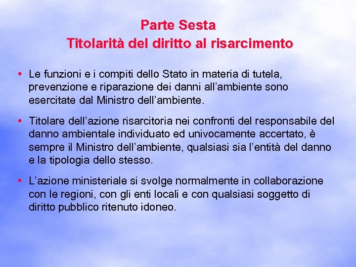 Parte Sesta Titolarità del diritto al risarcimento • Le funzioni e i compiti dello