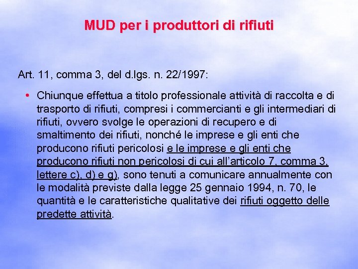 MUD per i produttori di rifiuti Art. 11, comma 3, del d. lgs. n.