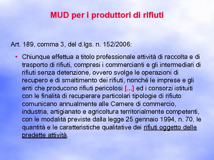 MUD per i produttori di rifiuti Art. 189, comma 3, del d. lgs. n.