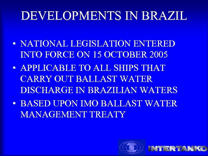 DEVELOPMENTS IN BRAZIL • NATIONAL LEGISLATION ENTERED INTO FORCE ON 15 OCTOBER 2005 •