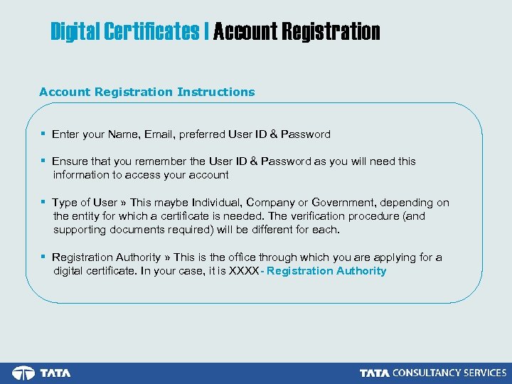 Digital Certificates | Account Registration Instructions § Enter your Name, Email, preferred User ID