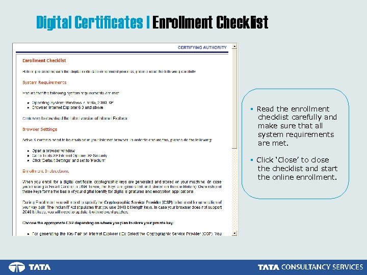 Digital Certificates | Enrollment Checklist § Read the enrollment checklist carefully and make sure