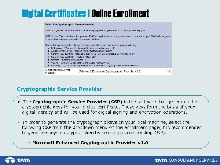 Digital Certificates | Online Enrollment Cryptographic Service Provider • The Cryptographic Service Provider (CSP)