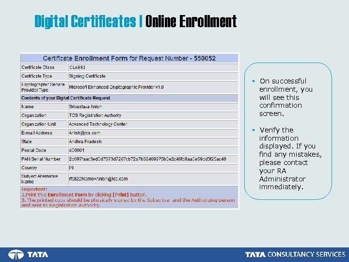 Digital Certificates | Online Enrollment § On successful enrollment, you will see this confirmation